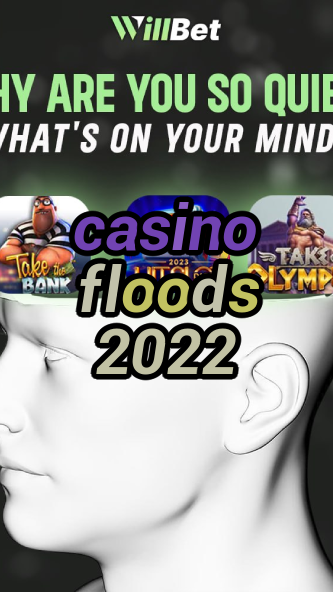 casino floods 2022-buildcasinogames.igamblingorder.com